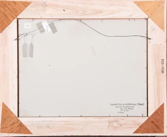Back of a wooden frame with hanging wire, labels, and handwritten notes; artwork titled 'Sharp Eye of Experience' (1980) by Joe R. Grandee, oil on panel, 18 x 24, ©2004.
